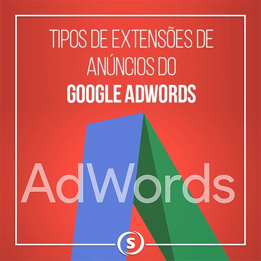 tipos-de-extensoes-de-anuncios-do-google-adwords extensões de anúncios do Google AdWords