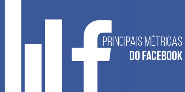 principais métricas do facebook