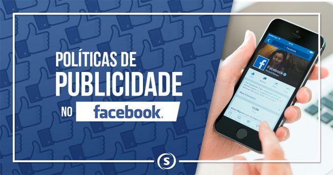 politicas-de-publicidade-no-facebook Políticas de Publicidade do Facebook