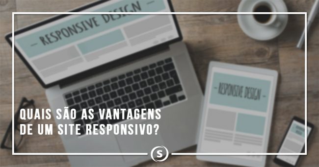 quais-as-vantagens-de-um-site-responsivo Quais as vantagens de um site responsivo?