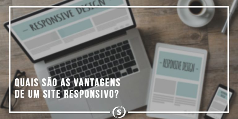 Quais as vantagens de um site responsivo?