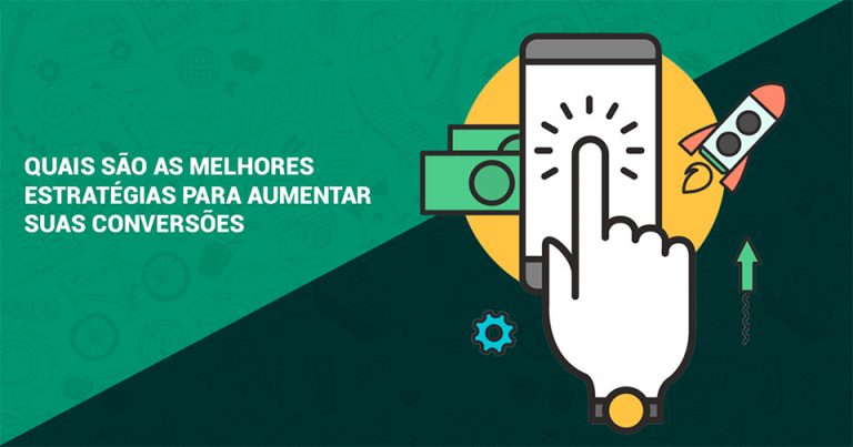 melhores-estrategias-para-aumentar-conversoes estratégias para aumentar conversões