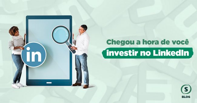 Dicas de como destacar sua empresa no LinkedIn