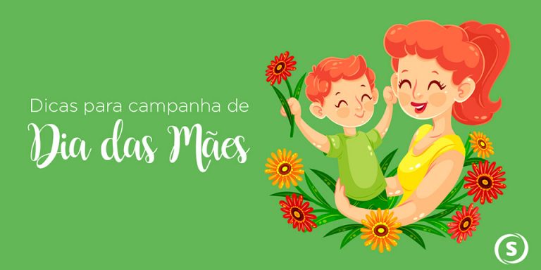 dicas-para-campanha-de-dia-das-maes campanha dia das mães