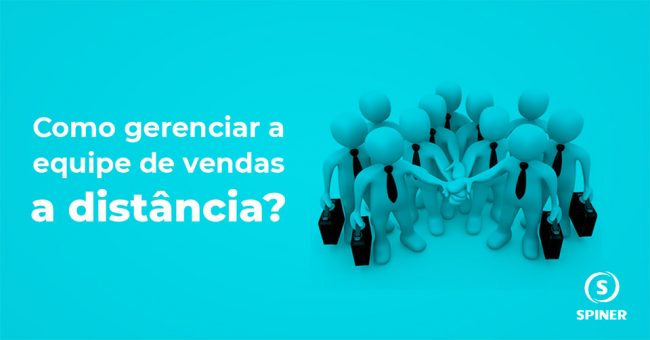 como-gerenciar-equipe-de-vendas-a-distancia gerenciar a equipe de vendas a distância