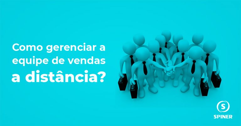 como-gerenciar-equipe-de-vendas-a-distancia gerenciar a equipe de vendas a distância