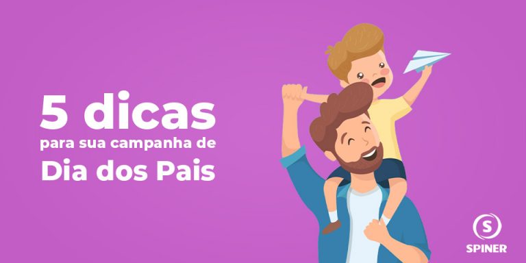 5-dicas-para-campanha-de-dia-dos-pais campanha de Dia dos Pais