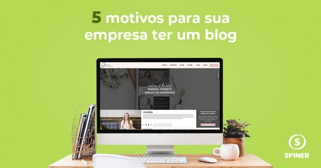 5-motivos-para-sua-empresa-ter-um-blog 5 motivos para sua empresa ter um blog