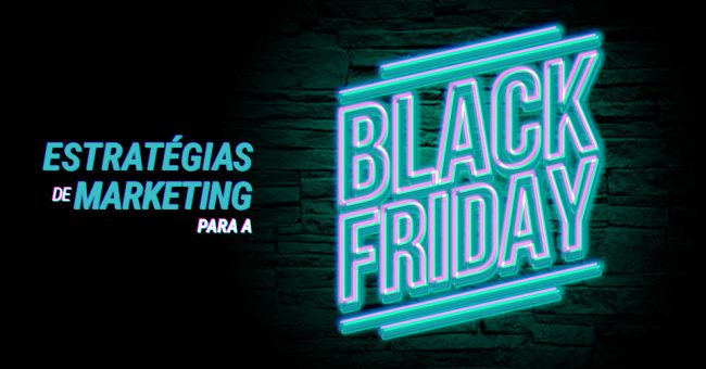 Estratégias de Marketing para a Black Friday
