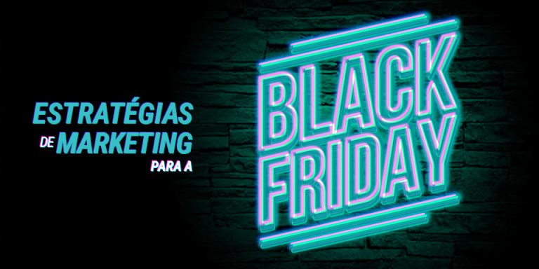 Estratégias de Marketing para a Black Friday