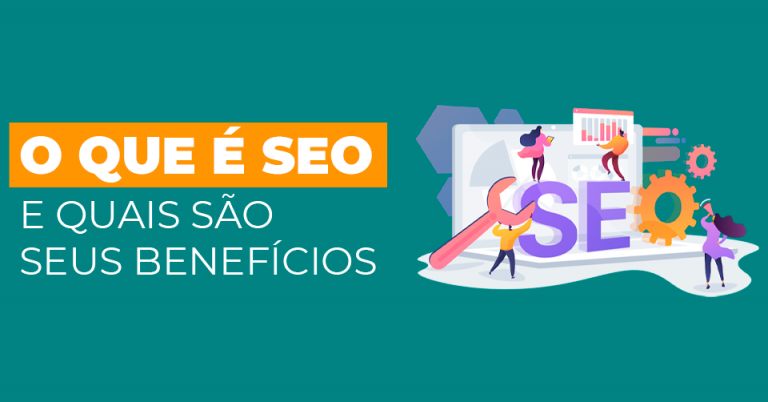 o-que-e-seo-e-quais-sao-os-beneficios o-que-e-seo-e-quais-sao-os-beneficios