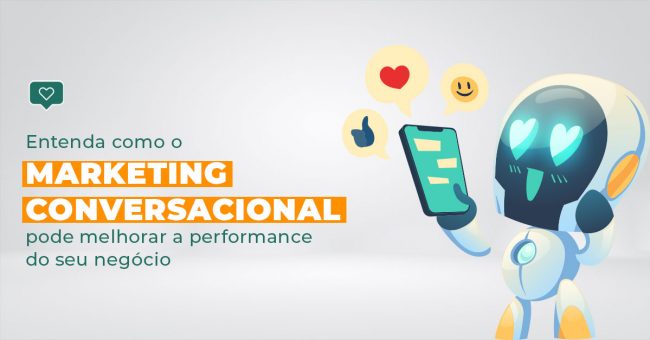 Entenda-como-o–Marketing-Conversacional–pode-melhorar-a-performance-do-seu-negócio-blog (1)