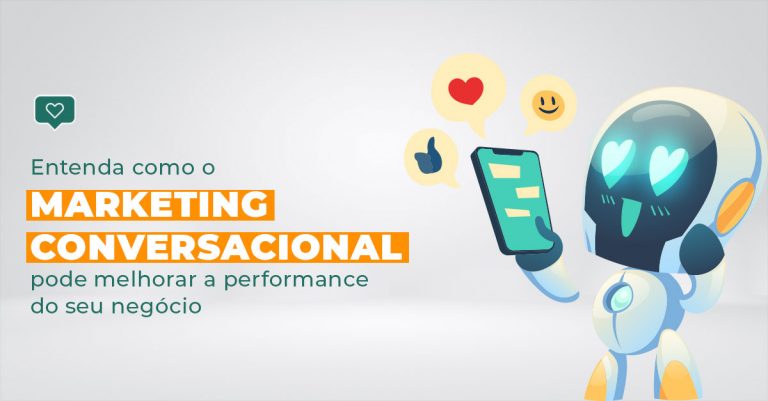 Entenda-como-o–Marketing-Conversacional–pode-melhorar-a-performance-do-seu-negócio-blog (1)