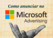 Como anunciar no Microsoft Ads