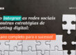 redes sociais e a imagem possui o texto como integrar as redes sociais com outras estratégias de marketing digital