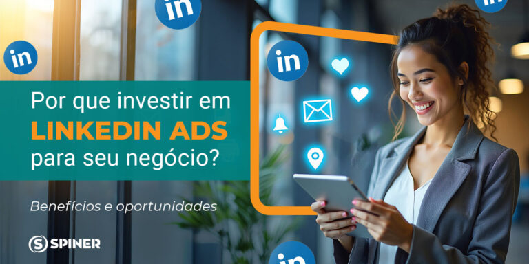 Por que investir em Linkedin Ads para o seu negócio Benefícios e oportunidades investir em linkedin ads e a imagem possui o texto Por que investir em Linkedin Ads para o seu negócio Benefícios e oportunidades