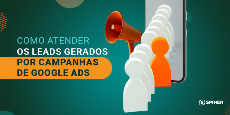 Como atender os leads gerados por campanhas de Google Ads campanhas de google ads e a imagem possui o texto Como atender os leads gerados por campanhas de Google Ads