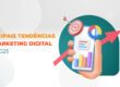 tendências de Marketing Digital para 2025 e a imagem possui o texto Principais tendências de Marketing Digital para 2025
