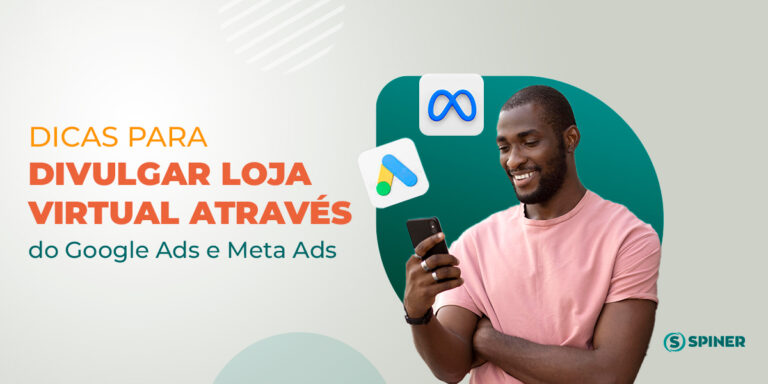divulgar loja virtual e a imagem possui o texto Dicas para divulgar loja virtual através do Google Ads e Meta Ads
