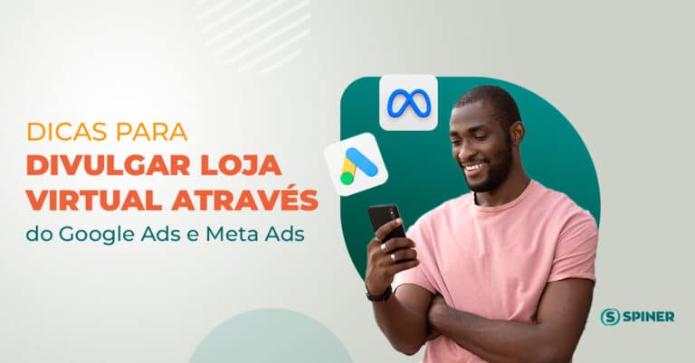 Dicas para divulgar loja virtual através do Google Ads e Meta Ads divulgar loja virtual e a imagem possui o texto Dicas para divulgar loja virtual através do Google Ads e Meta Ads
