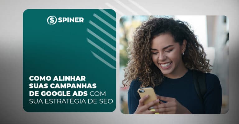 Como alinhar suas campanhas de Google Ads com estratégia de SEO Google Ads com estratégia de SEO e a imagem possui o texto Como alinhar suas campanhas de Google Ads com sua estratégia de SEO