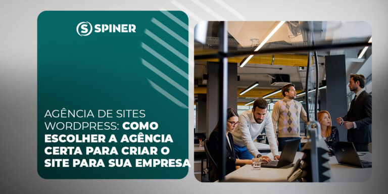Agência de Sites WordPress_ Como Escolher a Agência Certa Para Criar o Site para Sua Empresa Agência de Sites WordPress