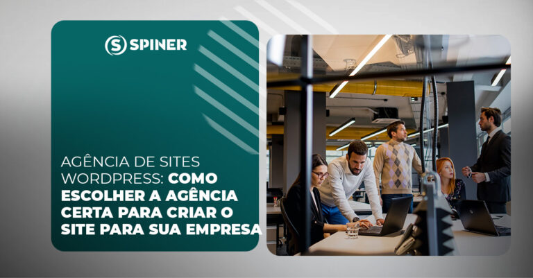 Agência de Sites WordPress_ Como Escolher a Agência Certa Para Criar o Site para Sua Empresa Agência de Sites WordPress
