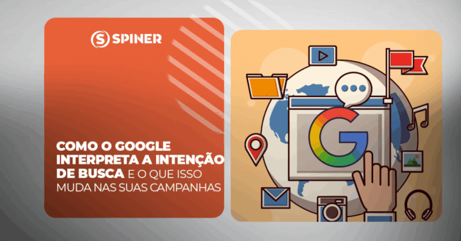 intenção de busca e a imagem possui o texto Como o Google interpreta a intenção de busca e o que isso muda nas suas campanhas