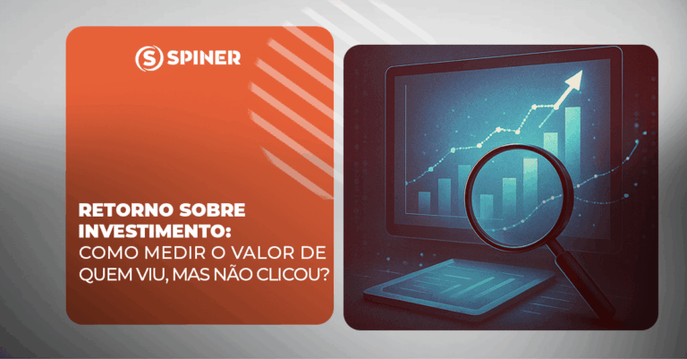 Retorno sobre investimento_ como medir o valor de quem viu_ mas não clicou Retorno sobre investimento