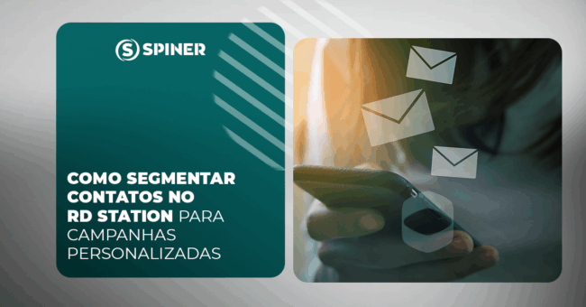 Como segmentar contatos no RD Station para campanhas personalizadas