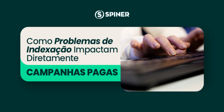Como Problemas de Indexação Impactam Diretamente Campanhas Pagas