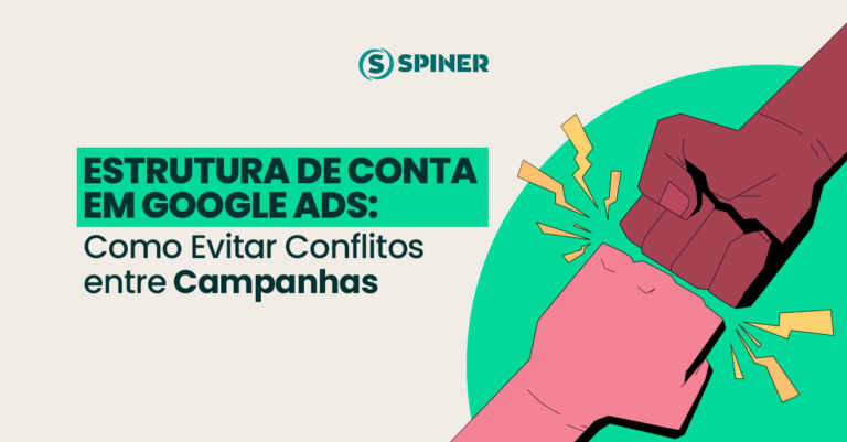 Estrutura de Conta em Google Ads_ Como Evitar Conflitos entre Campanhas Estrutura de Conta em Google Ads: Como Evitar Conflitos entre Campanhas